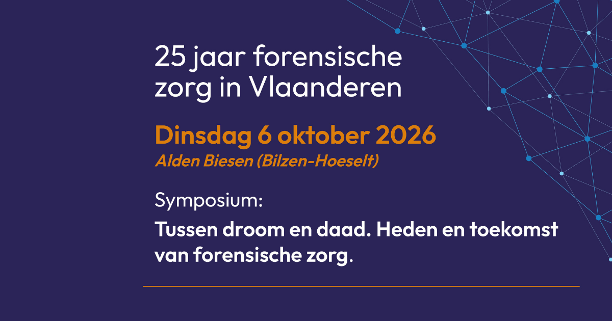 Symposium 25 jaar forensische zorg in Vlaanderen (save-the-date)